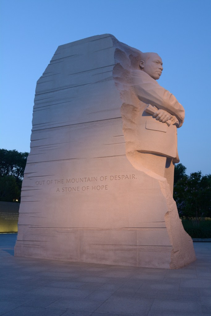 Martin Luther King Jr - for me one of the most significant monuments because I remember!